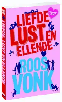 LIEFDE, LUST EN ELLENDE