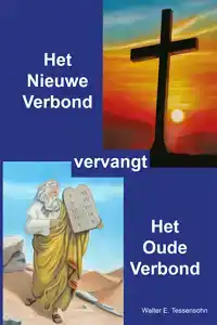 HET NIEUWE VERBOND VERVANGT HET OUDE VERBOND