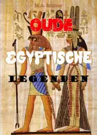 OUDE EGYPTISCHE LEGENDEN