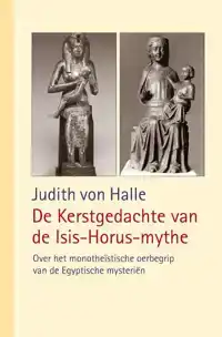 DE KERSTGEDACHTE VAN DE ISIS-HORUS-MYTHE