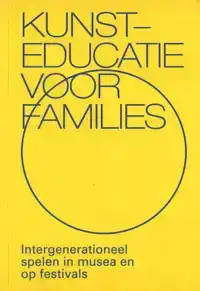 KUNSTEDUCATIE VOOR FAMILIES