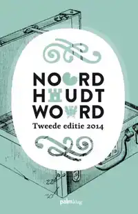 NOORD HOUDT WOORD