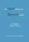 VAN HARD WERKEN NAAR BEWUST WERKEN