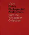 1/100 DUTCH PHOTOGRAPHIC PUBLICATIONS