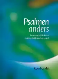 PSALMEN ANDERS, KOORBUNDEL