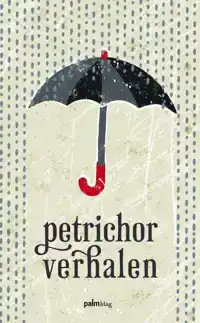 PETRICHOR VERHALEN