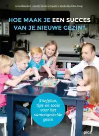 HOE MAAK JE EEN SUCCES VAN JE NIEUWE GEZIN?