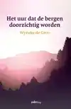 HET UUR DAT DE BERGEN DOORZICHTIG WORDEN