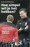 HOE SIMPEL WIL JE HET HEBBEN?
