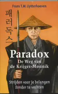 PARADOX - DE WEG VAN DE KRIJGER/MONNIK