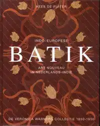 INDO-EUROPESE BATIK 1850-1950