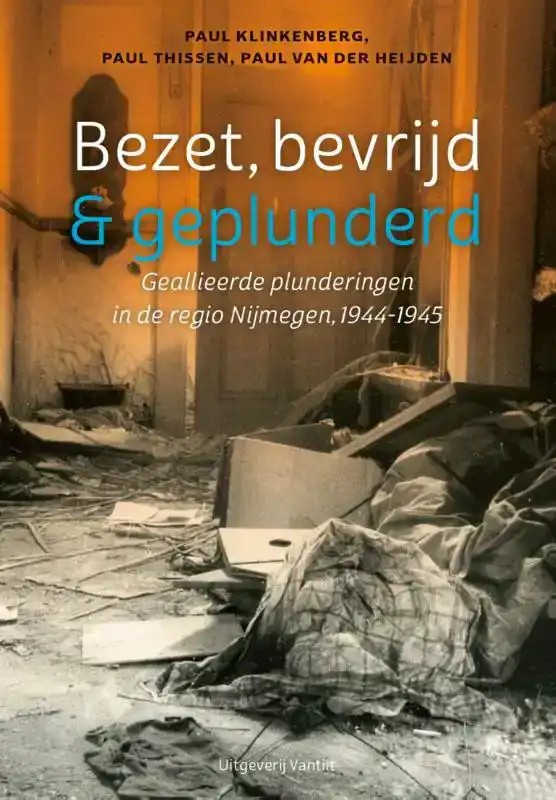 BEZET, BEVRIJD & GEPLUNDERD