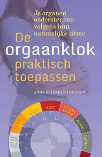 DE ORGAANKLOK PRAKTISCH TOEPASSEN