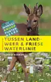TUSSEN LANDWEER & FRIESE WATERLINIE
