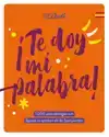 TE DOY MI PALABRA