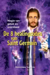 DE 8 HEALINGCODES VAN SAINT GERMAIN