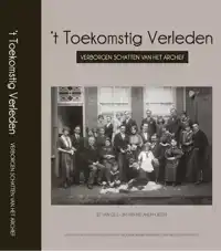 'T TOEKOMSTIG VERLEDEN