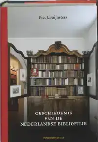 GESCHIEDENIS VAN DE NEDERLANDSE BIBLIOFILIE