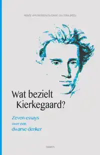 WAT BEZIELT KIERKEGAARD?