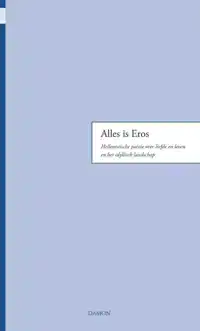 ALLES IS EROS