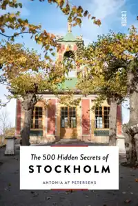 THE 500 HIDDEN SECRETS OF STOCKHOLM