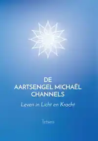 DE AARTSENGEL MICHAEL CHANNELS