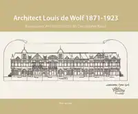 ARCHITECT LOUIS DE WOLF (1871-1923)