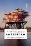 THE 500 HIDDEN SECRETS OF AMSTERDAM