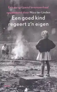 EEN GOED KIND REGEERT Z'N EIGEN