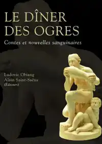 LE DINER DES OGRES