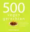 500 VEGAN GERECHTEN