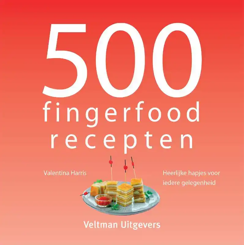 500 FINGERFOOD RECEPTEN