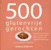 500 GLUTENVRIJE GERECHTEN