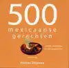 500 MEXICAANSE GERECHTEN