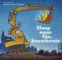 SLAAP MAAR FIJN, BOUWTERREIN