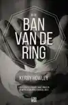 IN DE BAN VAN DE RING