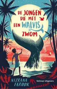 DE JONGEN DIE MET EEN WALVIS ZWOM
