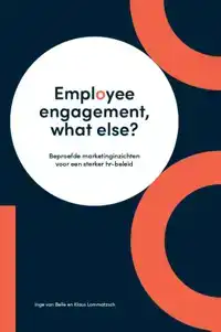 EMPLOYEE ENGAGEMENT, WHAT ELSE?