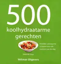 500 KOOLHYDRAATARME GERECHTEN