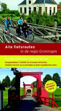 ALLE FIETSROUTES IN DE REGIO GRONINGEN