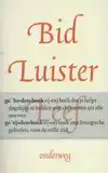 BID, LUISTER, LEEF