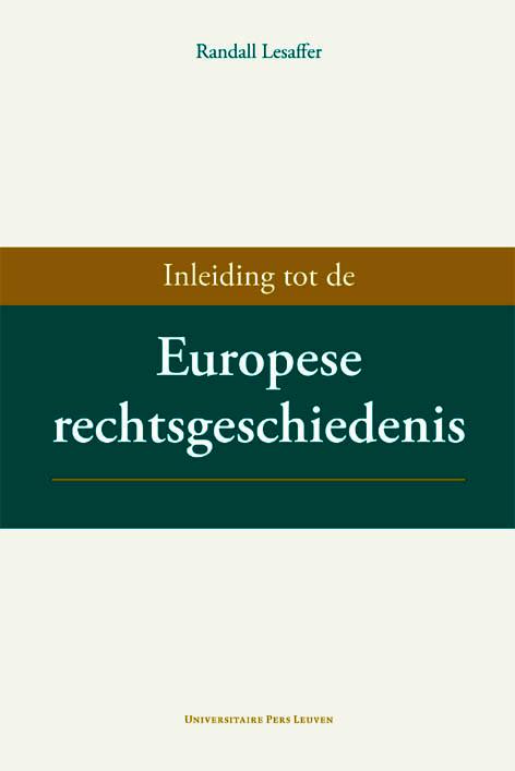 INLEIDING TOT DE EUROPESE RECHTSGESCHIEDENIS