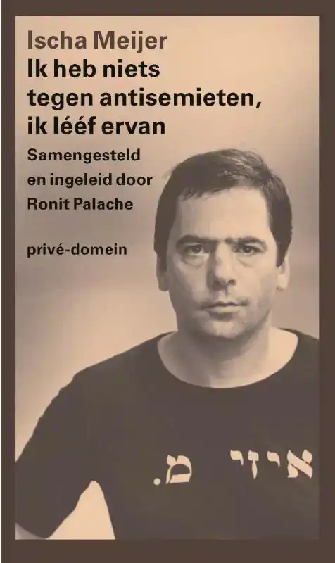 IK HEB NIETS TEGEN ANTISEMIETEN, IK LEEF ERVAN