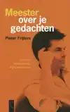 MEESTER OVER JE GEDACHTEN