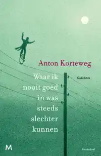 WAAR IK NOOIT GOED IN WAS STEEDS SLECHTER KUNNEN / DRUK 1