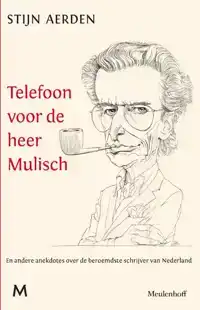 TELEFOON VOOR DE HEER MULISCH