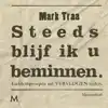 STEEDS BLIJF IK U BEMINNEN
