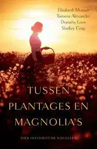 TUSSEN PLANTAGES EN MAGNOLIA'S