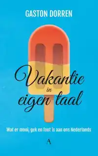 VAKANTIE IN EIGEN TAAL