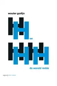 HOE H.H. DE WERELD REDDE